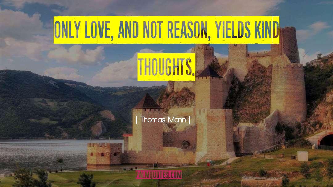 Kind Thoughts quotes by Thomas Mann