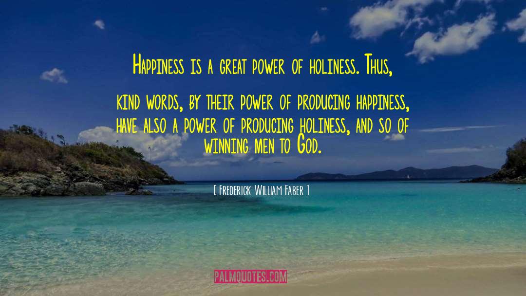 Kind Words quotes by Frederick William Faber