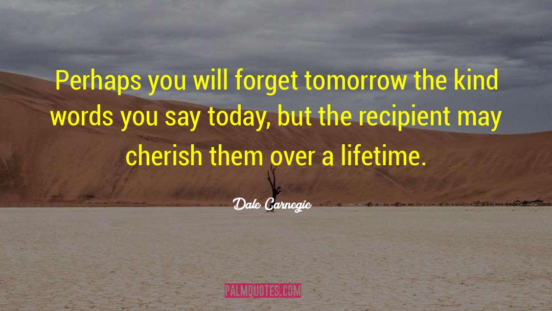 Kind Words quotes by Dale Carnegie
