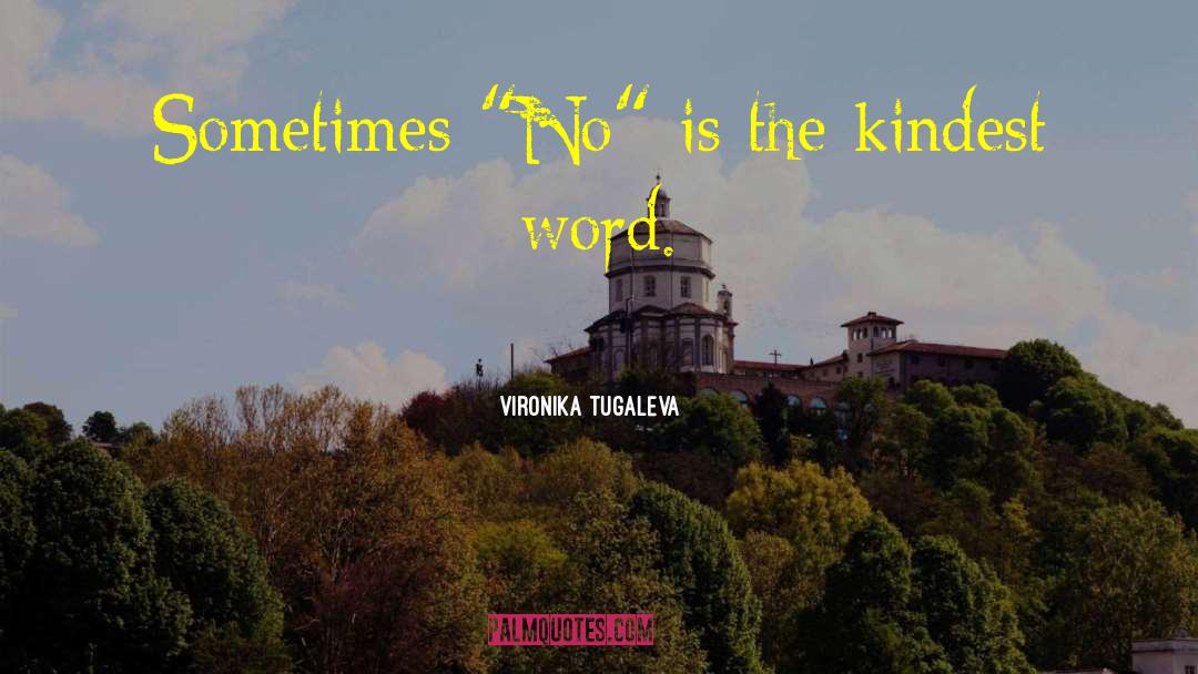 Kind Words quotes by Vironika Tugaleva