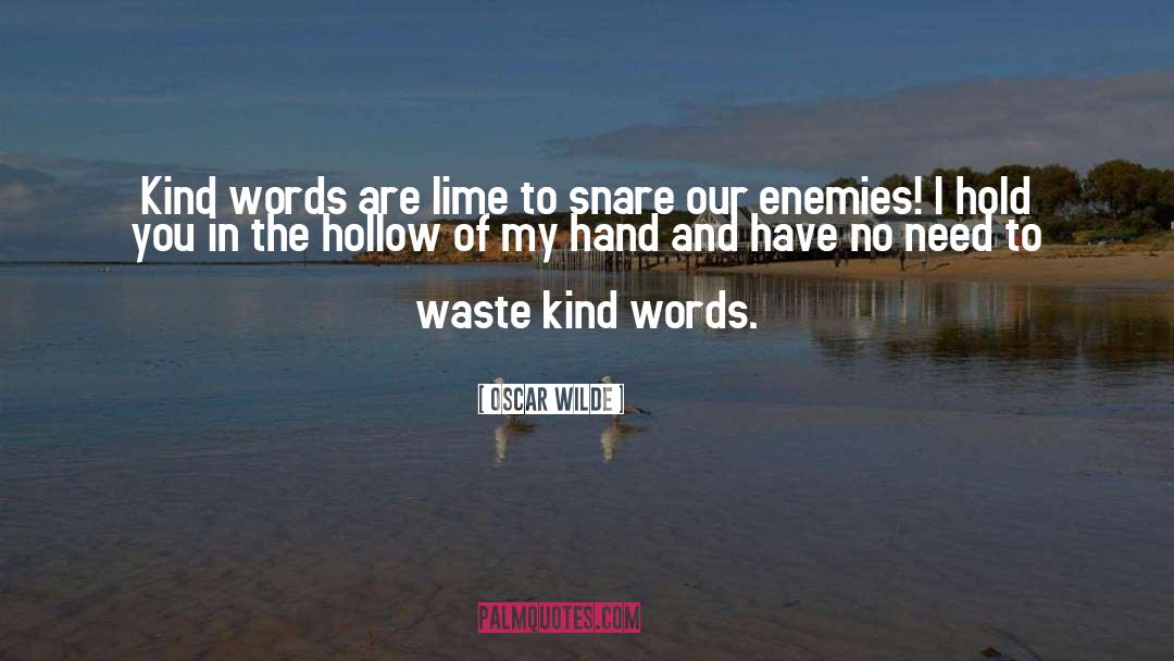 Kind Words quotes by Oscar Wilde