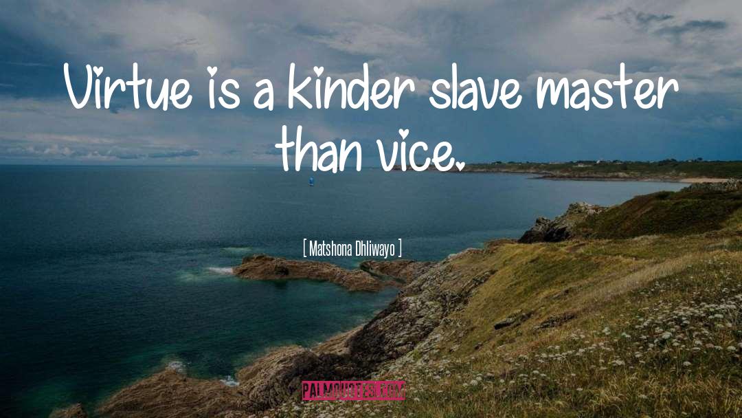 Kinder quotes by Matshona Dhliwayo