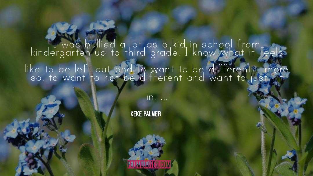Kindergarten quotes by Keke Palmer