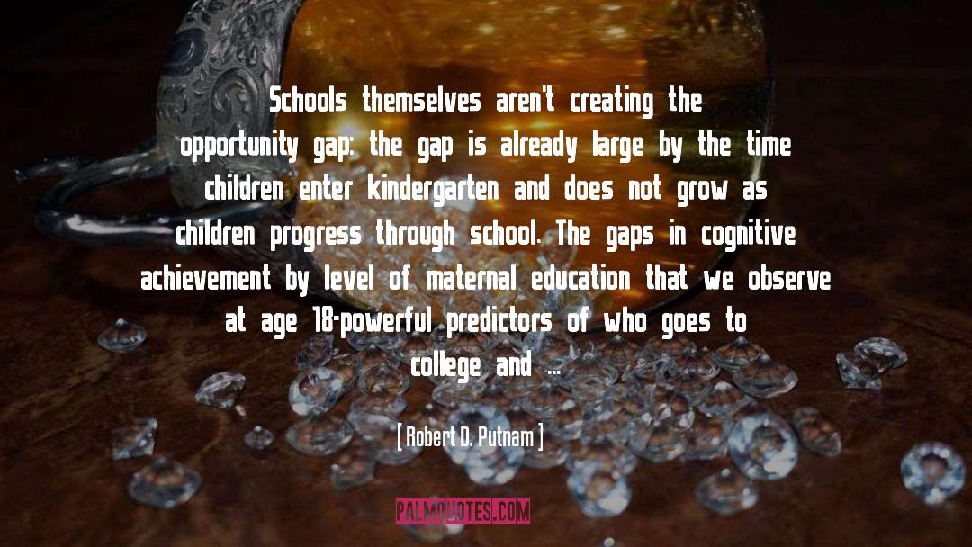 Kindergarten quotes by Robert D. Putnam