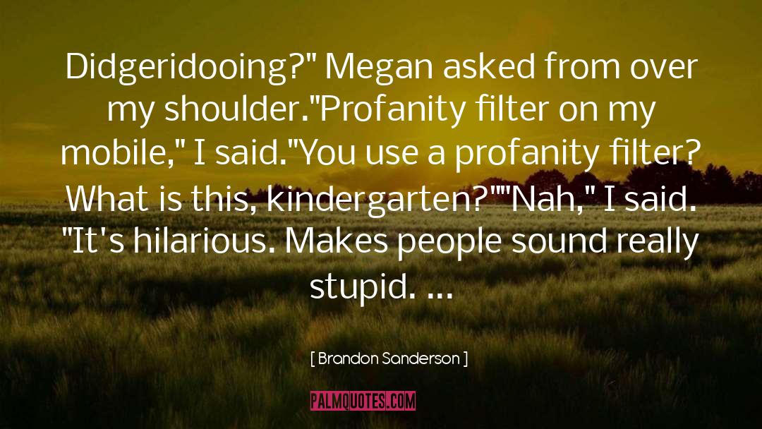 Kindergarten quotes by Brandon Sanderson