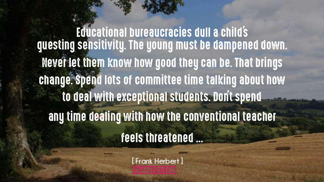 Kindergarten Teacher quotes by Frank Herbert