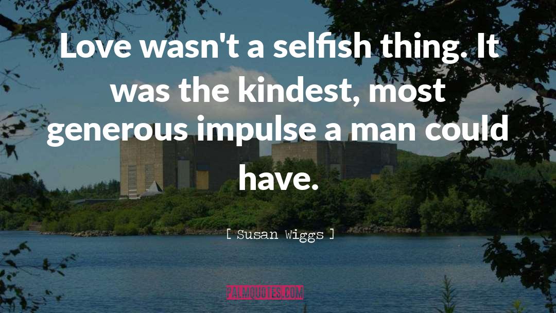 Kindest quotes by Susan Wiggs
