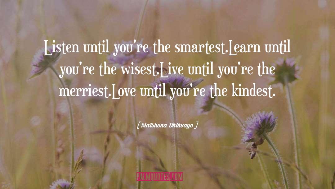 Kindest quotes by Matshona Dhliwayo