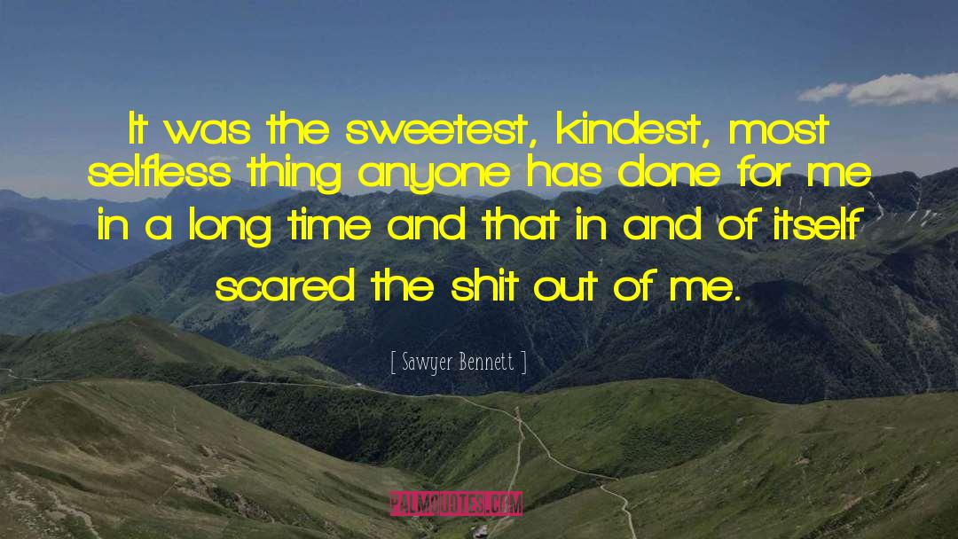 Kindest quotes by Sawyer Bennett