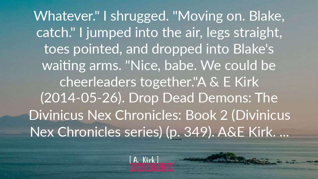 Kindle quotes by A.  Kirk