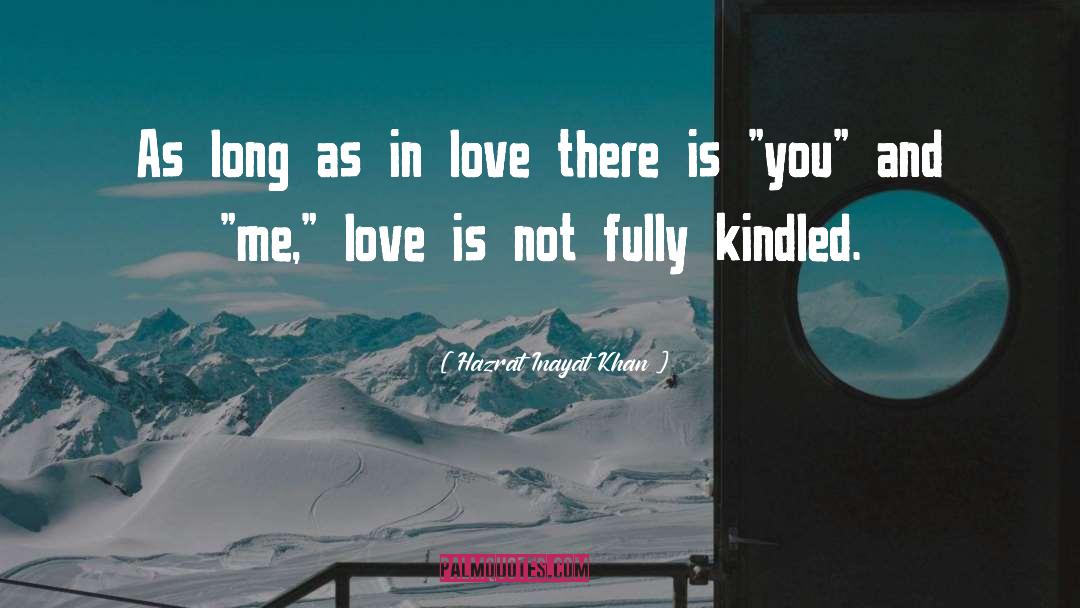 Kindled quotes by Hazrat Inayat Khan