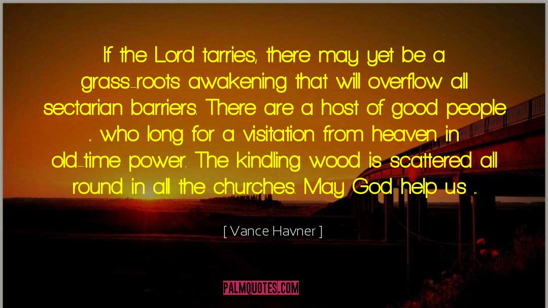 Kindling quotes by Vance Havner