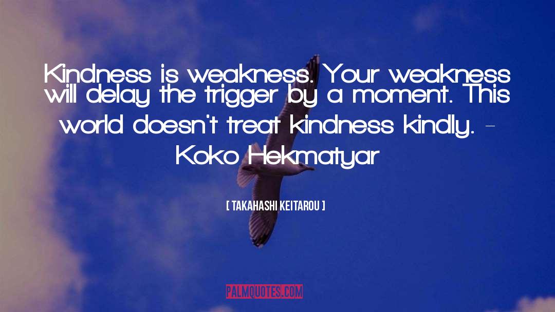 Kindly quotes by Takahashi Keitarou