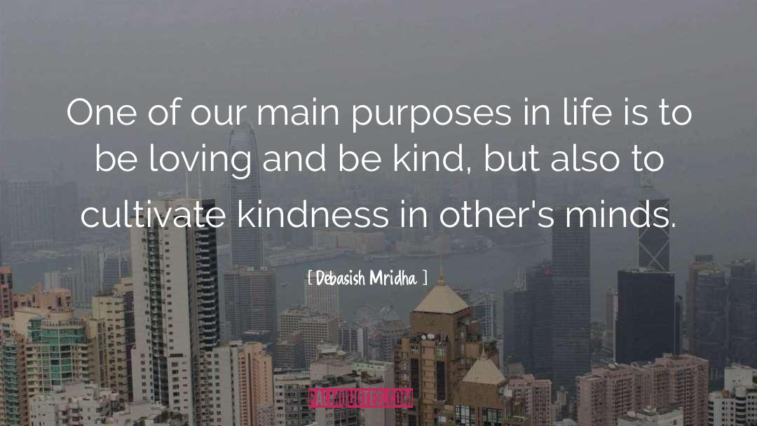 Kindness And Compassion quotes by Debasish Mridha