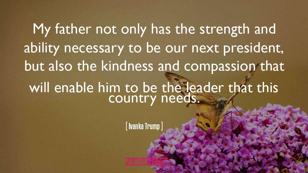 Kindness And Compassion quotes by Ivanka Trump
