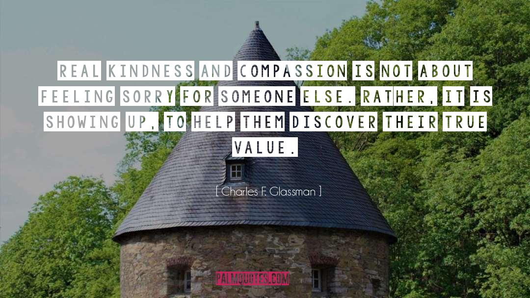 Kindness And Compassion quotes by Charles F. Glassman