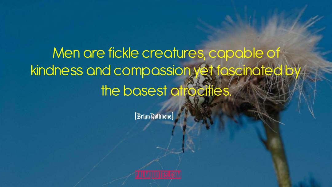 Kindness And Compassion quotes by Brian Rathbone