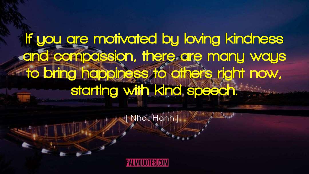 Kindness And Compassion quotes by Nhat Hanh