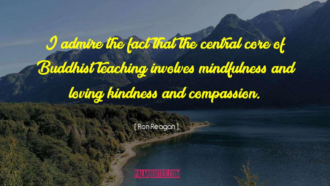 Kindness And Compassion quotes by Ron Reagan