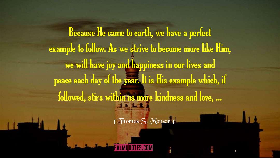 Kindness And Love quotes by Thomas S. Monson