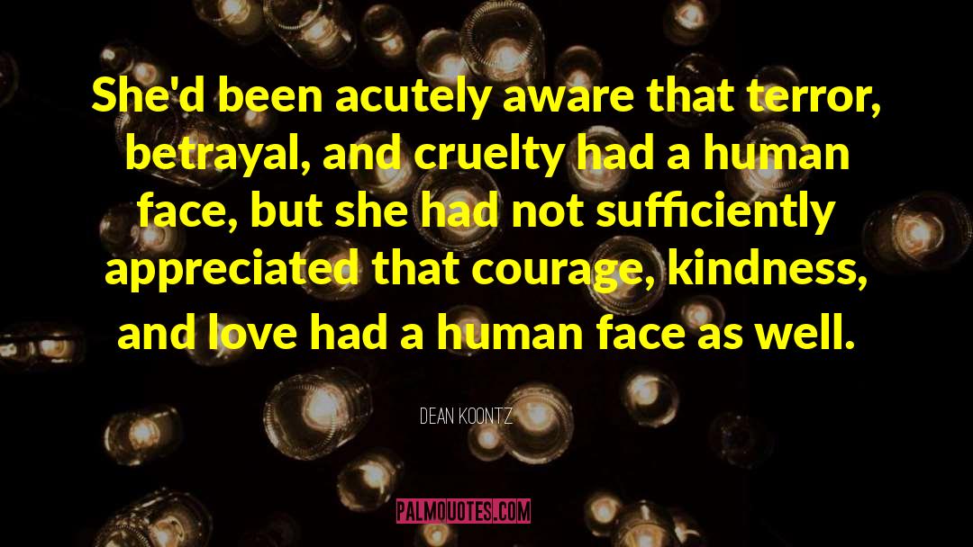 Kindness And Love quotes by Dean Koontz