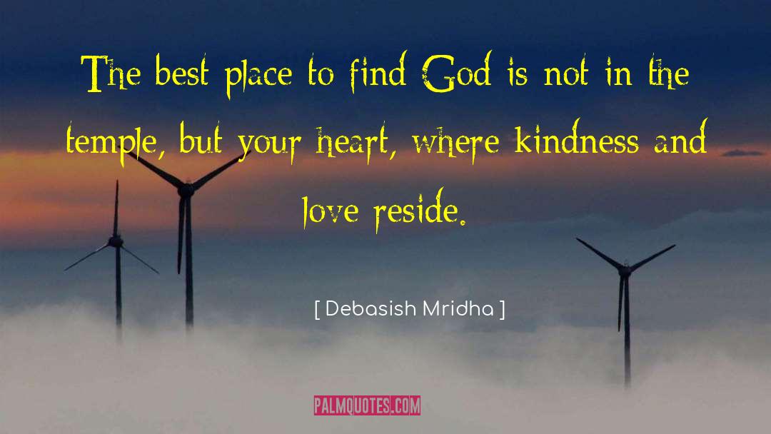 Kindness And Love quotes by Debasish Mridha