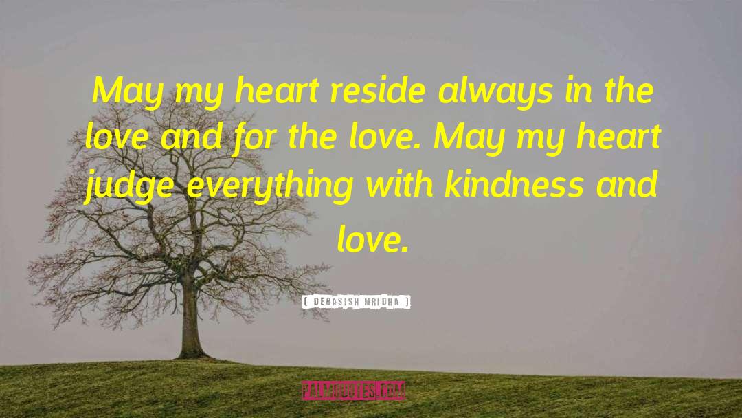 Kindness And Love quotes by Debasish Mridha