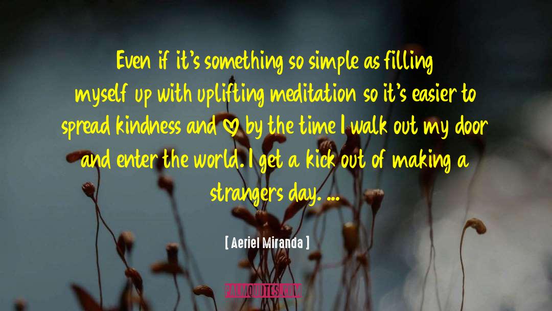 Kindness And Love quotes by Aeriel Miranda