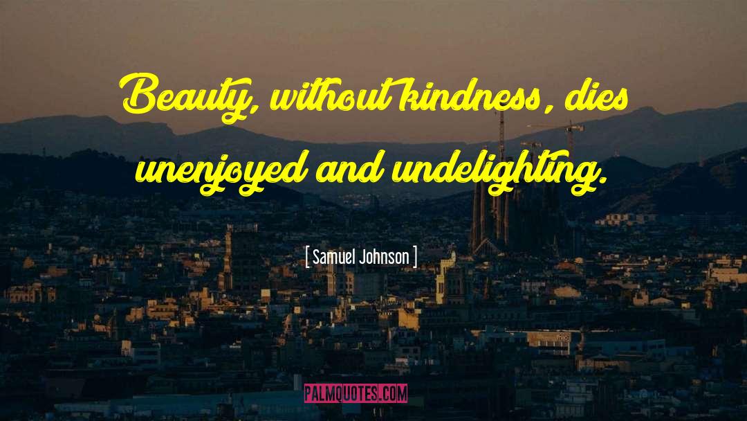 Kindness And Patience quotes by Samuel Johnson