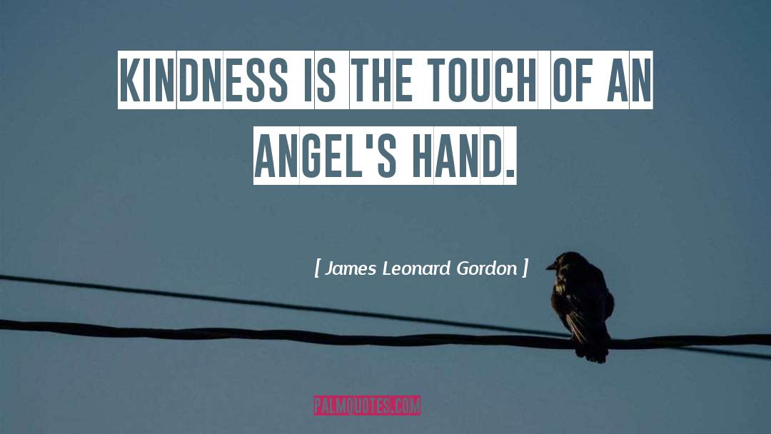 Kindness Buddh quotes by James Leonard Gordon
