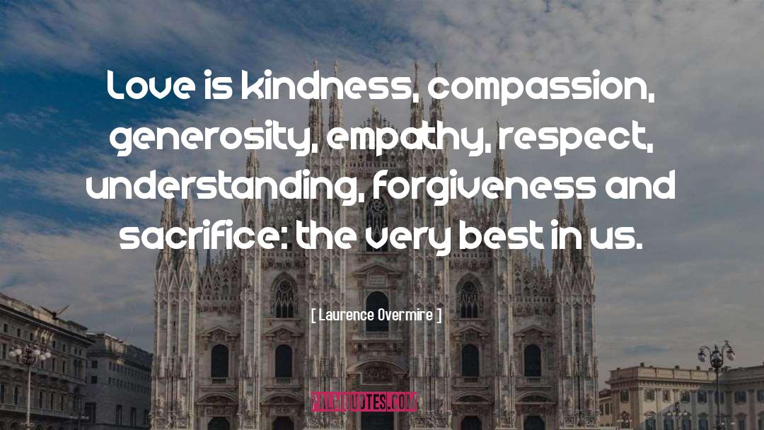 Kindness Compassion quotes by Laurence Overmire