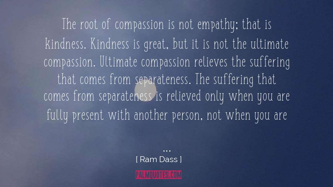 Kindness Compassion quotes by Ram Dass
