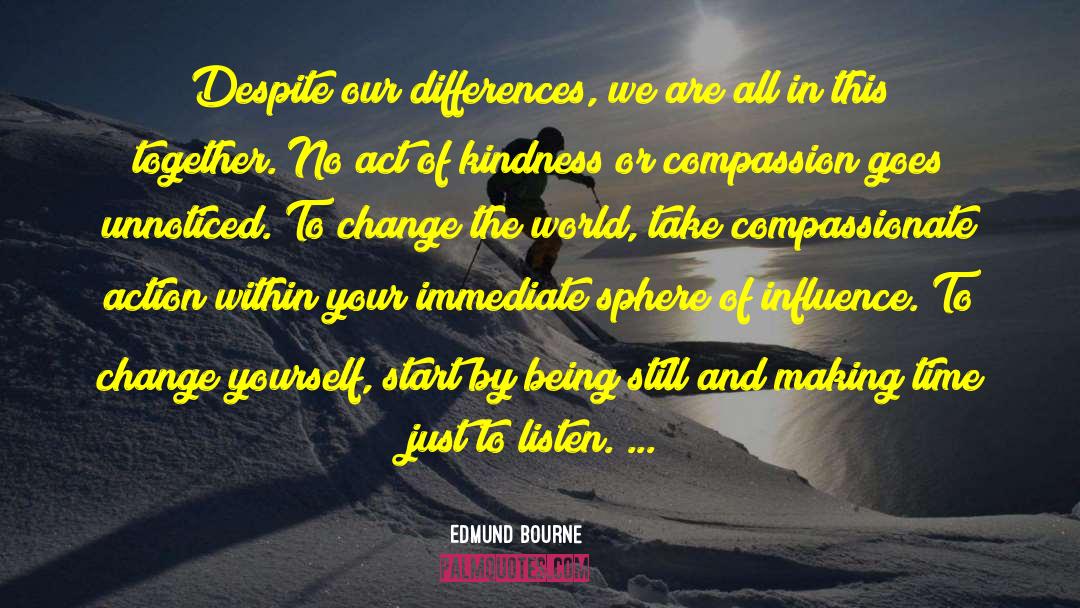 Kindness Compassion quotes by Edmund Bourne
