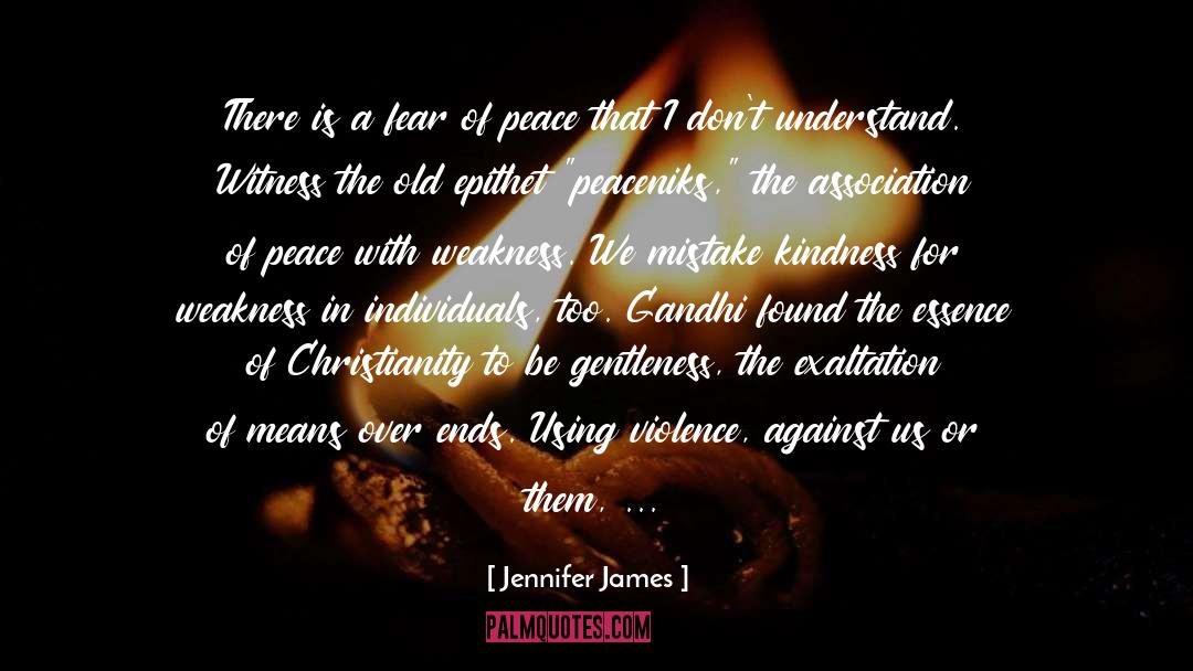 Kindness For Weakness quotes by Jennifer James