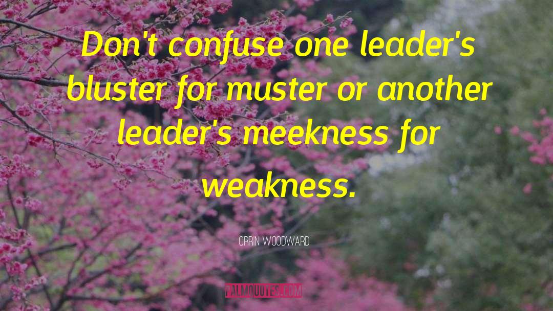 Kindness For Weakness quotes by Orrin Woodward