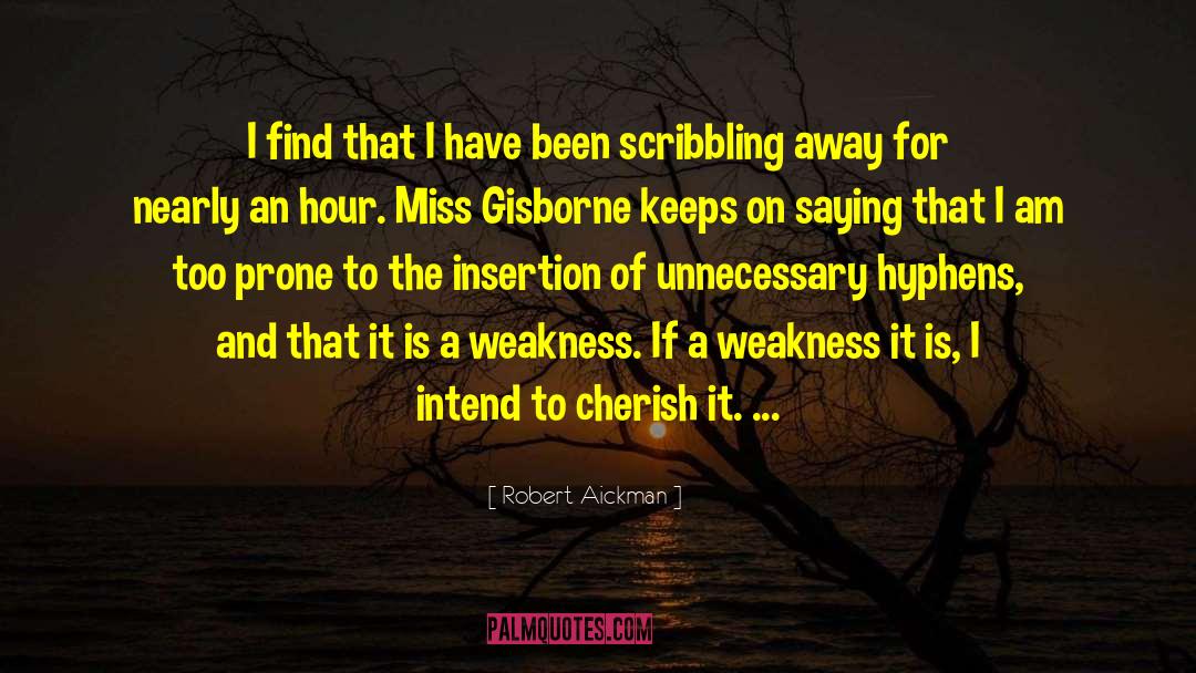 Kindness For Weakness quotes by Robert Aickman