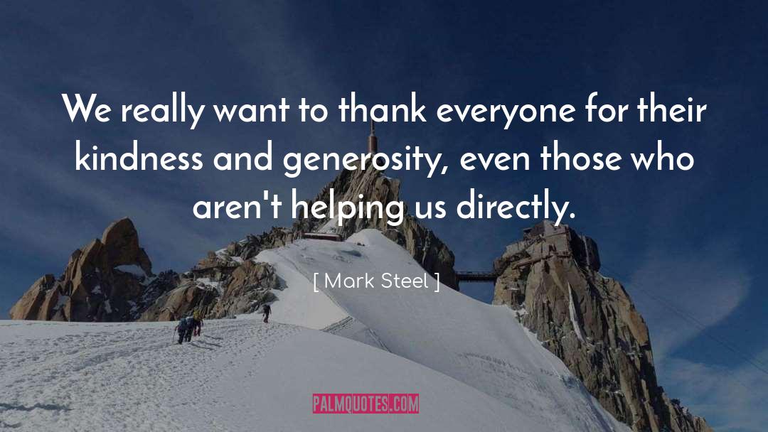 Kindness Generosity quotes by Mark Steel