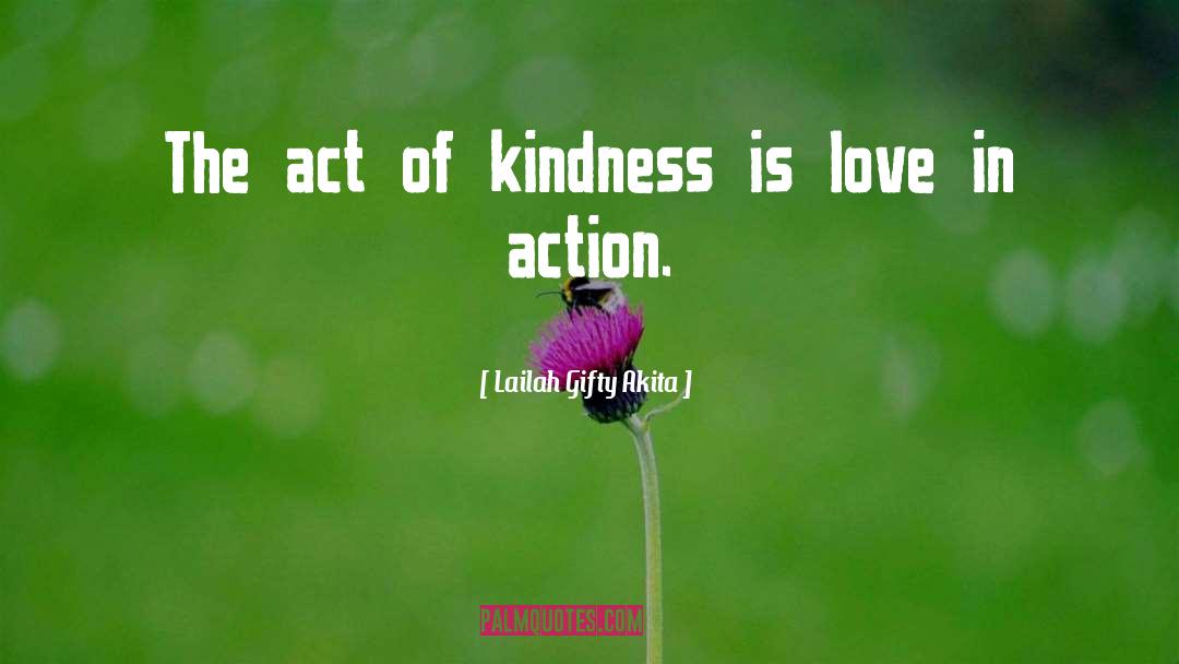 Kindness In Hearts quotes by Lailah Gifty Akita