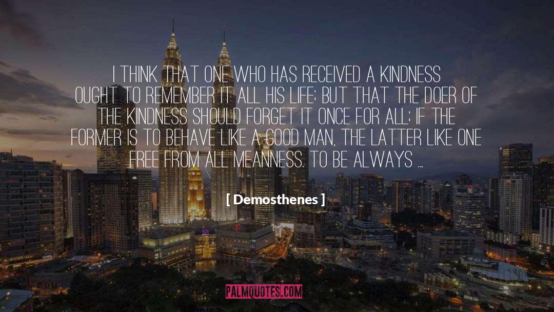 Kindness Is Magical quotes by Demosthenes