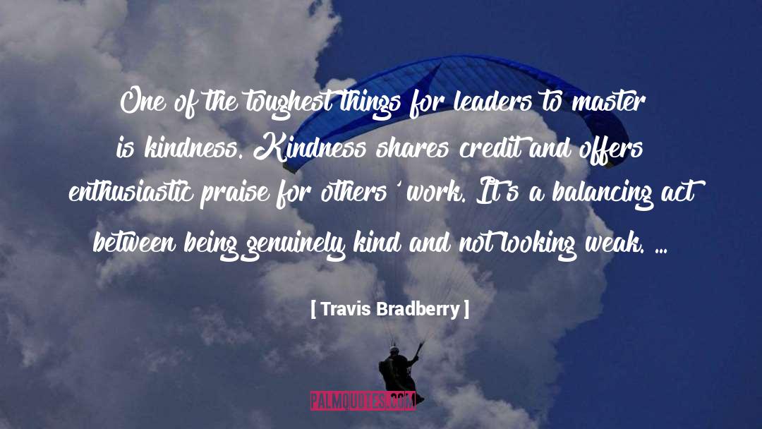 Kindness Is The Master Key quotes by Travis Bradberry