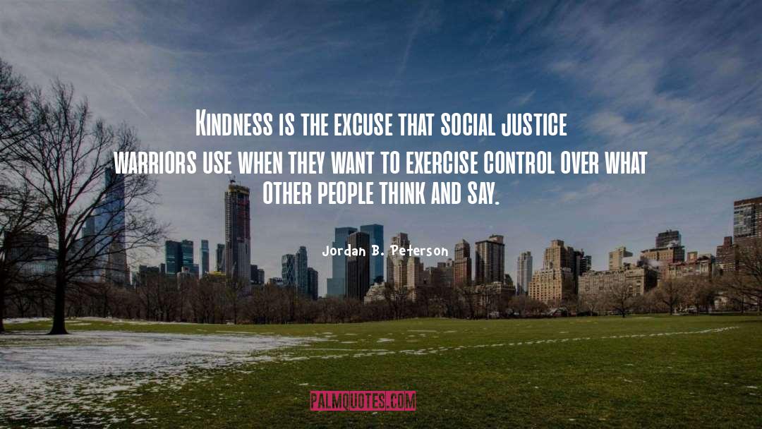 Kindness Justice Author quotes by Jordan B. Peterson