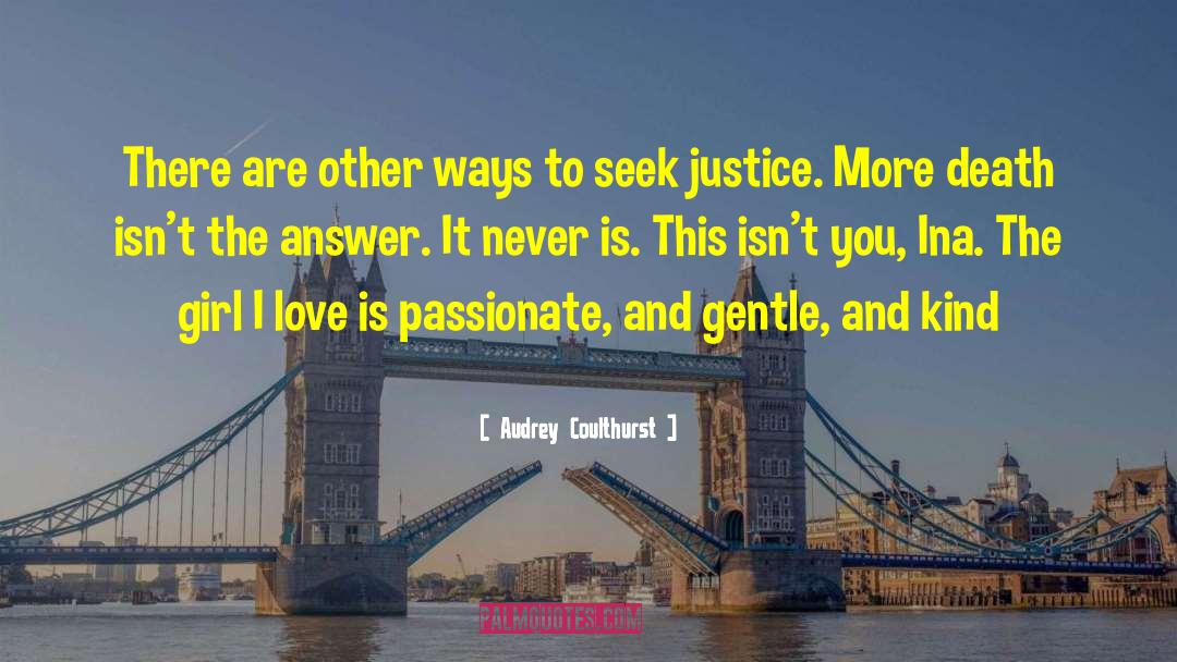 Kindness Justice Author quotes by Audrey Coulthurst