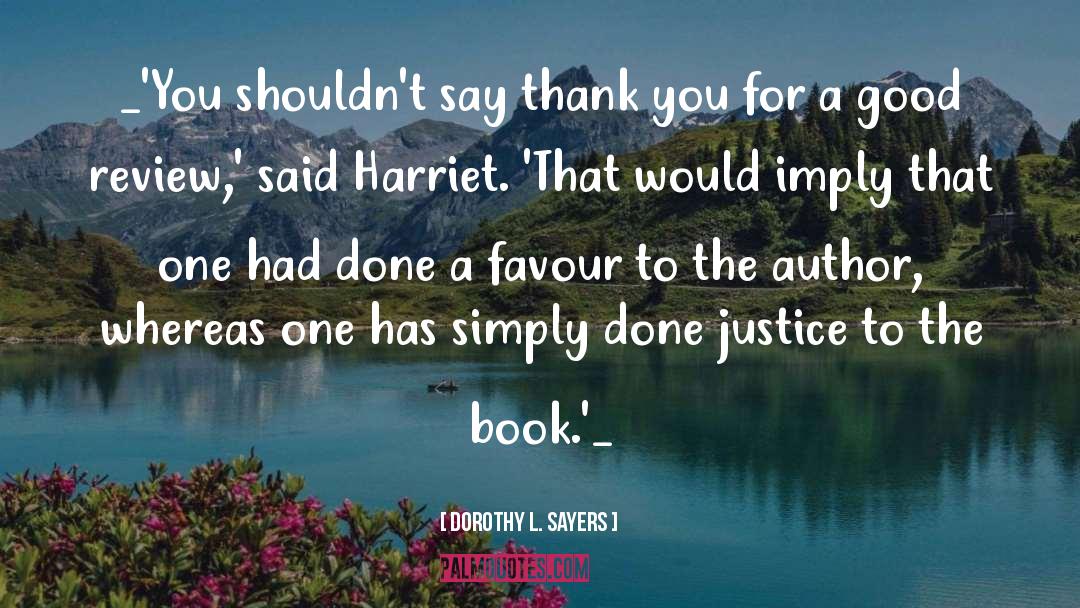 Kindness Justice Author quotes by Dorothy L. Sayers