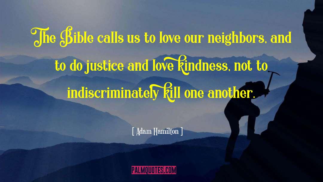 Kindness Justice Author quotes by Adam Hamilton