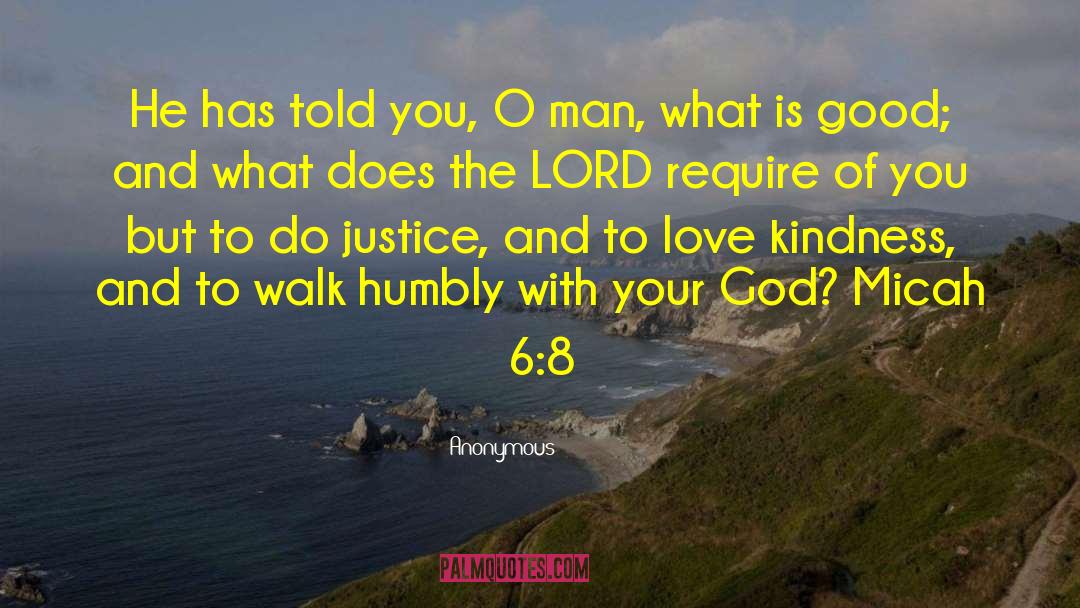 Kindness Justice Author quotes by Anonymous