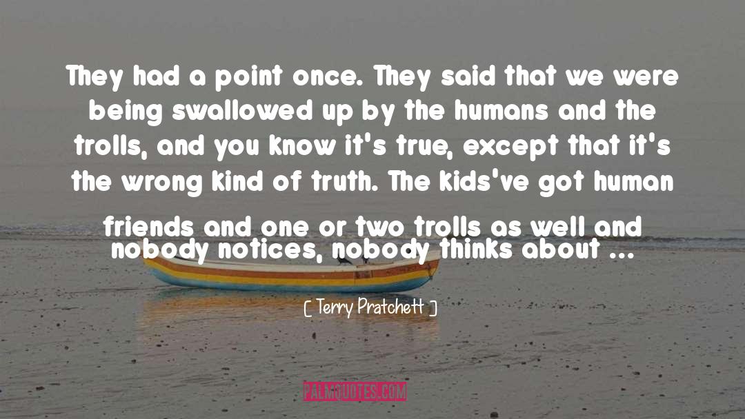 Kindness Of Friends quotes by Terry Pratchett
