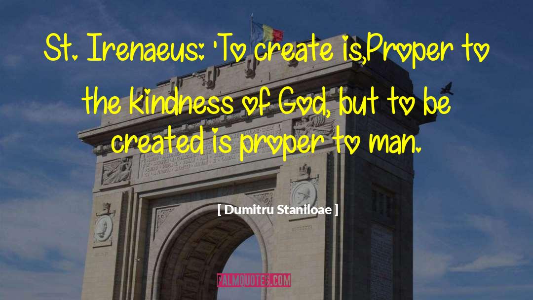 Kindness Of God quotes by Dumitru Staniloae