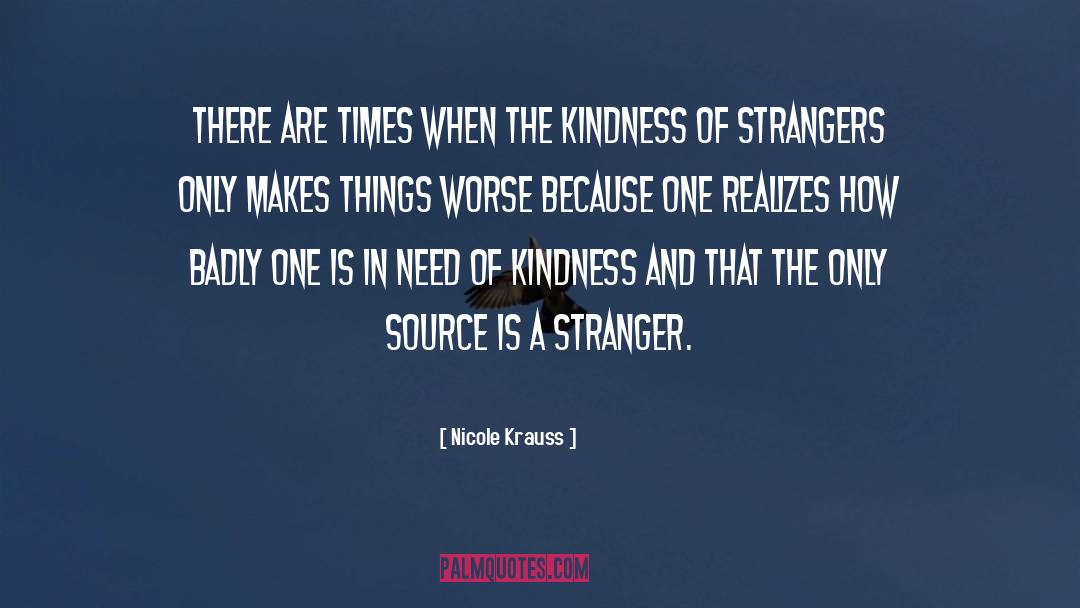 Kindness Of Strangers quotes by Nicole Krauss