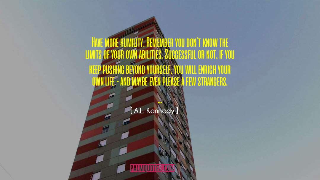 Kindness Of Strangers quotes by A.L. Kennedy