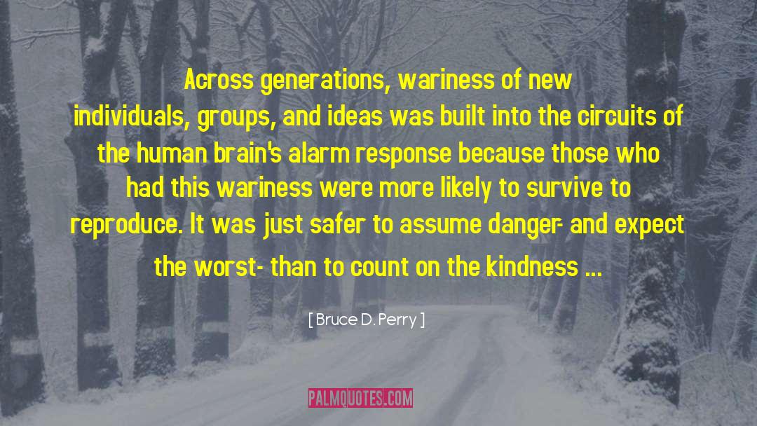 Kindness Of Strangers quotes by Bruce D. Perry